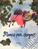 Mancopersogno. Ediz. a colori libro