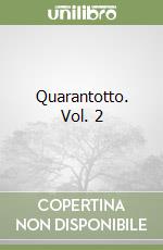 Quarantotto. Vol. 2
