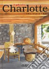 Charlotte. Come abitare il mondo. Ediz. a colori libro