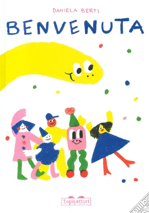 Benvenuta. Ediz. a colori