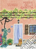 Poesie della casetta. Ediz. a colori libro