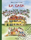 La casa. Ediz. a colori libro