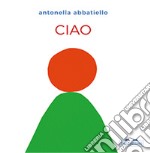 Ciao. Ediz. a colori libro