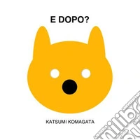 E dopo?