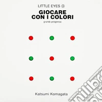 Giocare con i colori. Grandi progressi. Little eyes. Ediz. a colori. Vol. 3