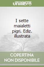 I sette maialetti pigri. Ediz. illustrata libro