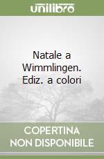 Natale a Wimmlingen. Ediz. a colori