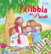 La Bibbia dei piccoli. Ediz. a colori libro