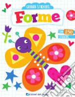 Forme. Grandi stickers. Con adesivi libro