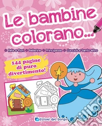 Le bambine colorano... libro