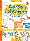 Corso di disegno per bambini libro