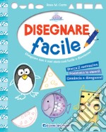 Disegnare facile. Ediz. a colori libro