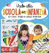 Vado alla scuola dell'infanzia. Con gadget libro