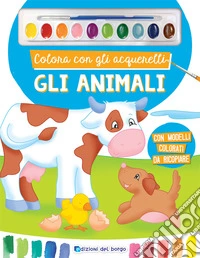 Colora con gli acquerelli. Gli animali. Ediz. a spirale. Con pennello e 10 pastiglie d'acquerello libro