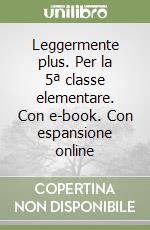 Leggermente plus. Per la 5ª classe elementare. Con e-book. Con espansione online libro