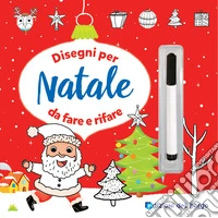 Disegni per Natale da fare e rifare. Con pennarello cancellabile libro