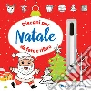 Disegni per Natale da fare e rifare. Con pennarello cancellabile libro