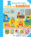 Il mondo dei bambini libro