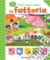 La fattoria. Gioca, scopri, impara libro