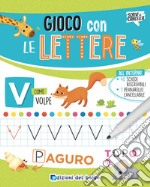 Gioco con le lettere. Ediz. illustrata. Con pennarello cancellabile libro