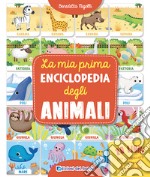 La mia prima enciclopedia degli animali libro