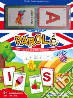 Parolé inglese. Un metodo divertente per imparare l'inglese. Con 108 Carte libro