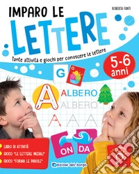 Imparo le lettere. Tante attività e giochi per conoscere le lettere libro