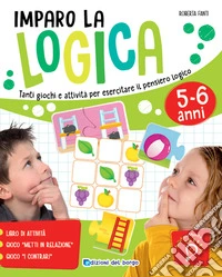 Imparo la logica. Tanti giochi e attività per esercitare il pensiero logico libro