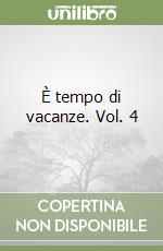 È tempo di vacanze. Vol. 4 libro