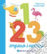 1 2 3 imparo i numeri. Ediz. a colori libro