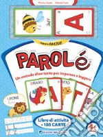 Parolé. Un metodo divertente per imparare a leggere. Con Carte libro