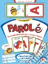 Parolé. Un metodo divertente per imparare a leggere. Con Carte libro