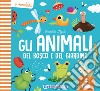 Gli animali del bosco e del giardino. Ediz. a colori libro