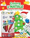 Colora il Natale. Tanti disegni da colorare per Natale! Ediz. a colori. Con 6 pennarelli libro