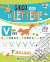 Gioco con le lettere. Ediz. a colori. Con pennarello a inchiostro cancellabile con cancellino libro