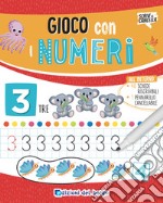 Gioco con i numeri. Ediz. a colori. Con pennarello cancellabile libro