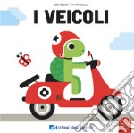 I veicoli. Ediz. a colori libro