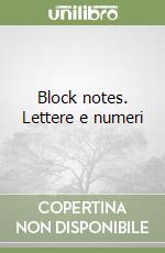 Block notes. Lettere e numeri