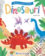 Dinosauri. Attacca scrivi cancella. Con adesivi. Ediz. a colori. Con pennarello cancellabile