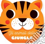 Gli animali della giungla. I musetti. Ediz. a colori libro