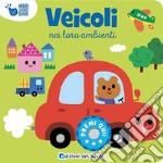 Veicoli. Mini sound book. Ediz. a colori libro