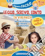 Leggo, scrivo, conto in vacanza (9-10 anni) libro