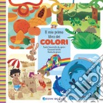 Il mio primo libro dei colori. Ediz. a colori