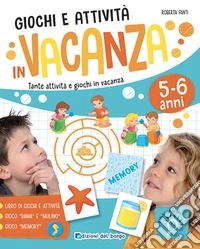 Giochi e attività in vacanza. Tante attività e giochi in vacanza. Ediz. a colori libro