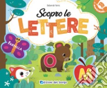 Scopro le lettere. Ediz. a colori, Deborah Forni