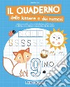 Il quaderno delle lettere e dei numeri. Ediz. a colori libro