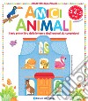 Amici animali. Il mio primo libro delle lettere e degli animali da completare! Alfabetiere degli animali. Ediz. a colori libro di Fontana Paola