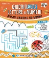 Giochi logici, lettere e numeri. Ediz. a colori. Con pennarello cancellabile libro