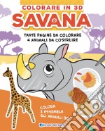 Savana. Colorare in 3D. Ediz. a colori libro