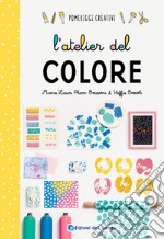 L'atelier del colore. Ediz. a colori libro